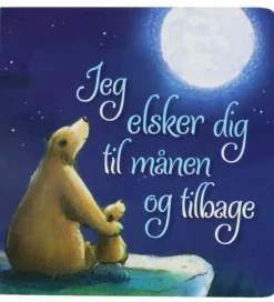 Forlaget Tukan Billedbog - Jeg Elsker Dig Til Månen Og Tilbage -